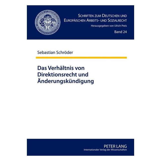 Peter Lang Das Verhältnis von Direktionsrecht und Änderungskündigung (Deutsch, Hardcover, Sebastian Schröder) (8672357)