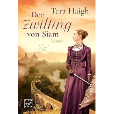 Der Zwilling von Siam, Taschenbuch von Tara Haigh, Tinte & Feder, 978-2-496-70122-7