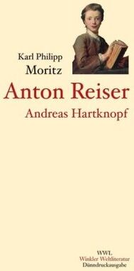 Moritz, Karl Philipp - Anton Reiser, Andreas Hartknopf und Andreas Hartknopfs Predigerjahre - Preis vom 09.10.2026 07:28:09 h