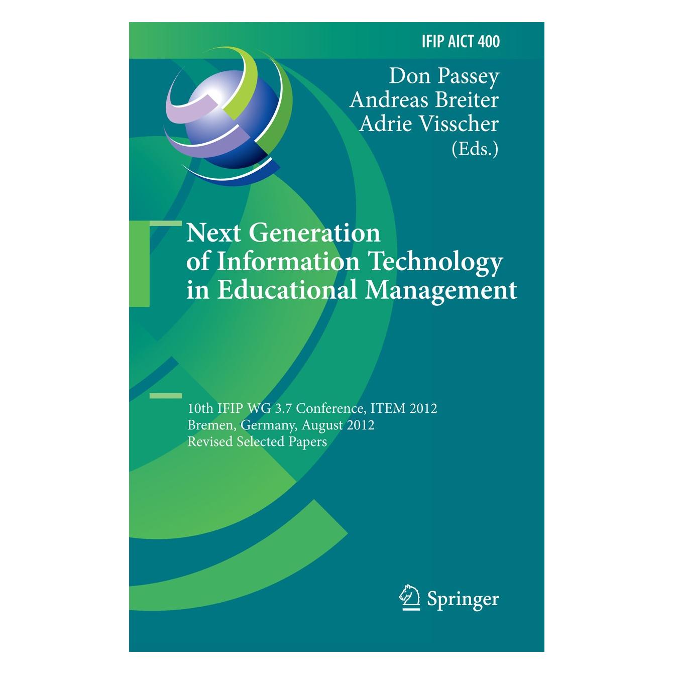 Springer Next Generation of Information Technolo (Englisch, Hardcover, Adrie Visscher, Andreas Breiter, Don Passey) (9783642384103)