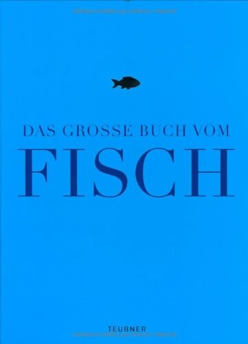 Jan-Peter Westermann - Das große Buch vom Fisch (Teubner Edition) - Preis vom 09.10.2026 07:28:09 h