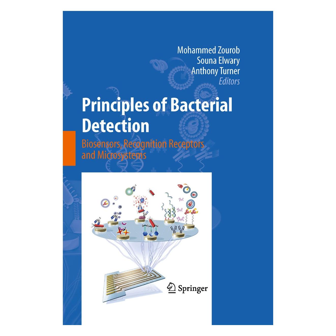 Springer Principles of Bacterial Detection: Biosensors, Recognition Receptors and Microsystems (Englisch, Hardcover, Anthony Turner, Mohammed Zourob, Souna Elwary) (9780387751122)