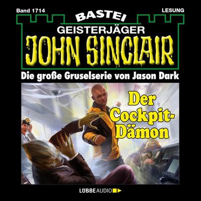 Der Cockpit-Dämon - John Sinclair, Band 1714 - Jason Dark, Audio, 4066004409924