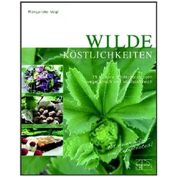 Wilde Köstlichkeiten, Ratgeber von Margarete Vogl