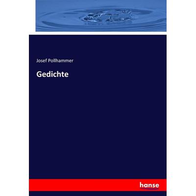Gedichte, Taschenbuch von Josef Pollhammer, Hansebooks, 978-3-7436-7055-6