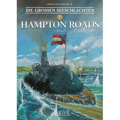 Die Großen Seeschlachten / Hampton Roads 1862, Gebundene Ausgabe von Jean-Yves Delitte, Finix, 978-3-945270-96-7