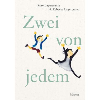 Zwei von jedem, Gebundene Ausgabe von Rose Lagercrantz,Rebecka Lagercrantz, Moritz