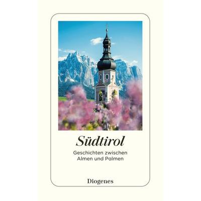 Südtirol, Taschenbuch von , Diogenes Verlag AG