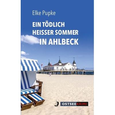 Ein tödlich heißer Sommer in Ahlbeck, Taschenbuch von Elke Pupke, Hinstorff, 978-3-356-02472-2