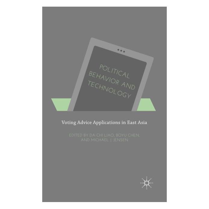 Palgrave Macmillan Political Behavior and Technology (Englisch, Hardcover, Boyu Chen, Da-chi Liao, Michael J. Jensen) (63314752)