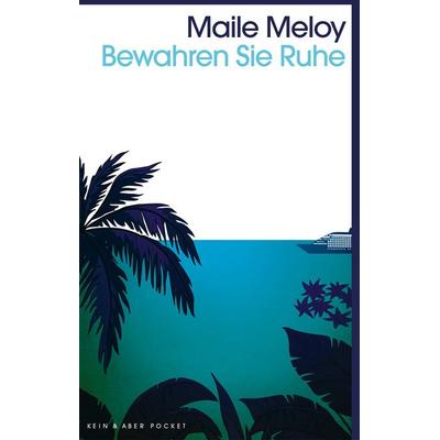 Bewahren Sie Ruhe, Taschenbuch von Maile Meloy, Kein & Aber