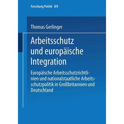 Arbeitsschutz und europäische Integration, Taschenbuch von Thomas Gerlinger, VS Verlag für Sozialwissenschaften, 978-3-8100-2720-7