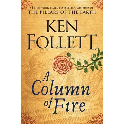 A Column of Fire, Gebundene Ausgabe von Ken Follett, Penguin LLC US, 978-0-525-95497-2