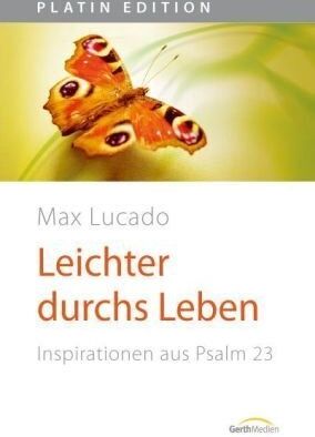 Max Lucado - Leichter durchs Leben: Inspirationen aus Psalm 23 - Preis vom 16.10.2026 11:41:07 h
