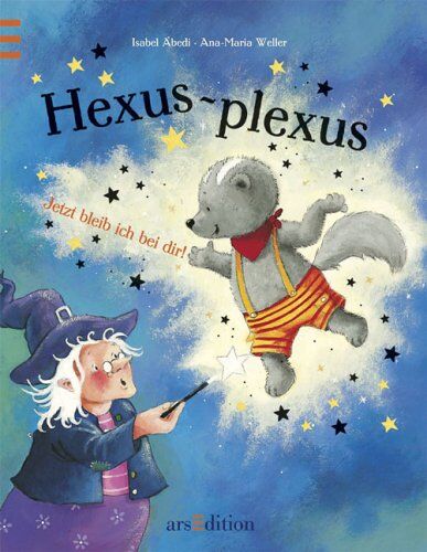 Isabel Abedi - Hexus - plexus! Jetzt bleib ich bei dir! - Preis vom 09.10.2026 07:28:09 h