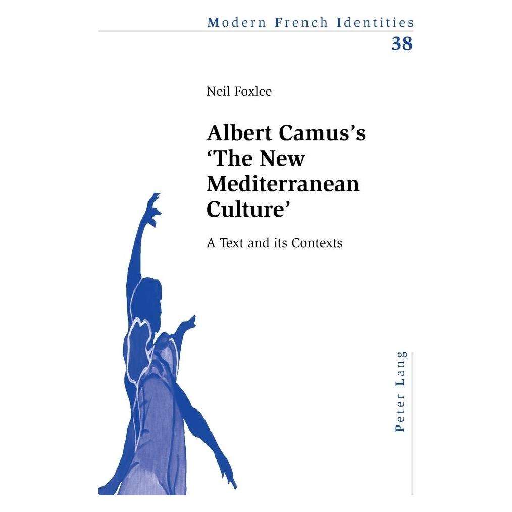 Peter Lang Albert Camus's 'The New Mediterranean Culture' (Englisch, Neil Foxlee) (56023558)
