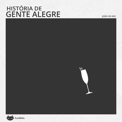 História de gente alegre - João do Rio, Audio, 9786585266383