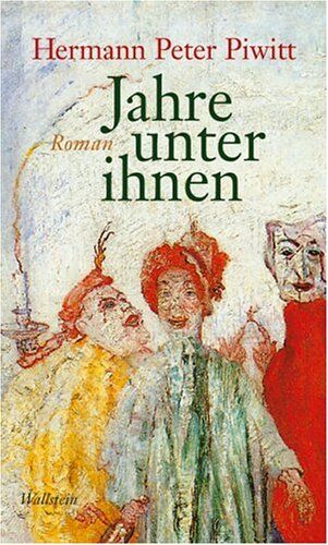 Piwitt, Hermann Peter - Jahre unter ihnen. Roman - Preis vom 02.10.2026 23:42:20 h