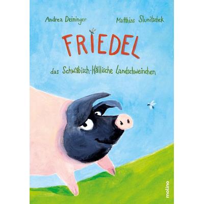 Friedel, das Schwäbisch-Hällische Landschweinchen, Gebundene Ausgabe von Matthias Slunitschek, Molino Verlag, 978-3-9820231-0-6