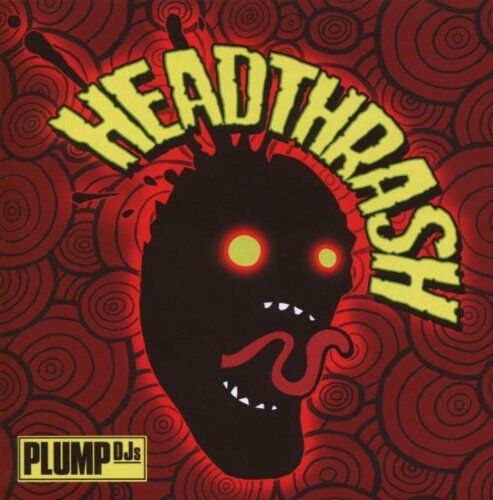 Plump DJ'S - Headthrash - Preis vom 14.10.2026 23:07:16 h