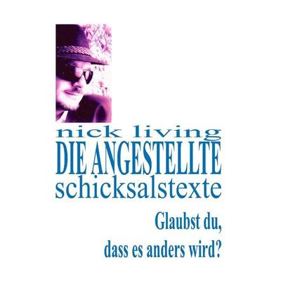Die Angestellte, Taschenbuch von Nick Living, BoD – Books on Demand, 978-3-7386-3735-9