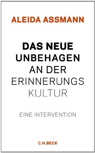 Aleida Assmann - Das neue Unbehagen an der Erinnerungskultur: Eine Intervention - Preis vom 09.10.2026 07:28:09 h