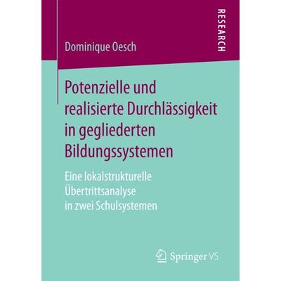 Potenzielle und realisierte Durchlässigkeit in gegliederten Bildungssystemen, Taschenbuch von Dominique Oesch, Springer Fachmedien Wiesbaden GmbH,