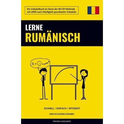 Lerne Rumänisch - Schnell / Einfach / Effizient, Taschenbuch von Pinhok Languages, Sweek, 978-94-036-3182-0