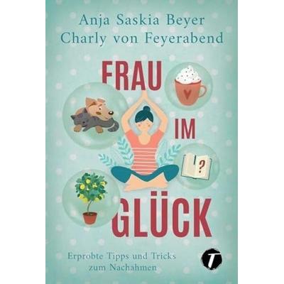 Frau im Glück, Taschenbuch von Anja Saskia Beyer,Charly Feyerabend, Topicus, 978-2-496-70131-9