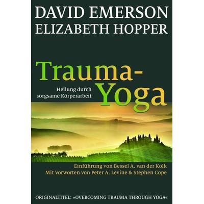 Trauma-Yoga, Taschenbuch von David Emerson,Elizabeth Hopper, G. P. Probst Verlag, 978-3-9813389-4-2