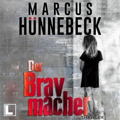 Der Bravmacher - Marcus Hünnebeck, Audio, 4260158979603
