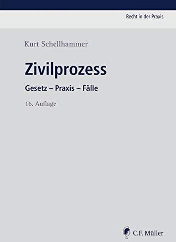 Kurt Schellhammer - Zivilprozess: Gesetz - Praxis - Fälle (Recht in der Praxis) - Preis vom 30.09.2026 09:01:18 h