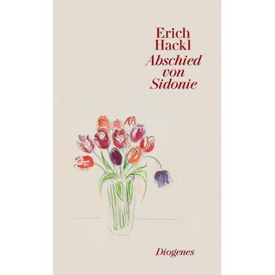 Abschied von Sidonie, Gebundene Ausgabe von Erich Hackl, Diogenes Verlag AG