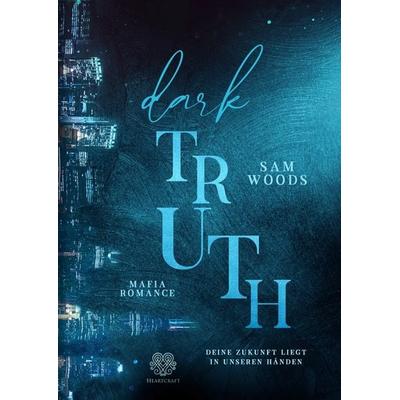 Dark Truth - Deine Zukunft liegt in unseren Händen (Mafia Romance), Taschenbuch von Sam Woods, Nova MD, 978-3-9859590-8-2