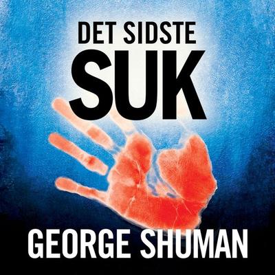 Det sidste suk - George Shuman, Audio, 9788771074833