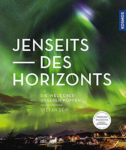Stefan Seip - Jenseits des Horizonts: Die Welt über unseren Köpfen - Preis vom 09.10.2026 07:28:09 h
