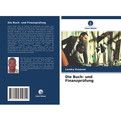 Die Buch- und Finanzprüfung, Taschenbuch von Landry Kouamé, Verlag Unser Wissen, 978-620-4-30480-9