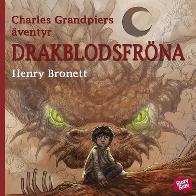 Charles Grandpiers äventyr: Drakblodsfröna - Henry Bronett, Audio, 9789170367441
