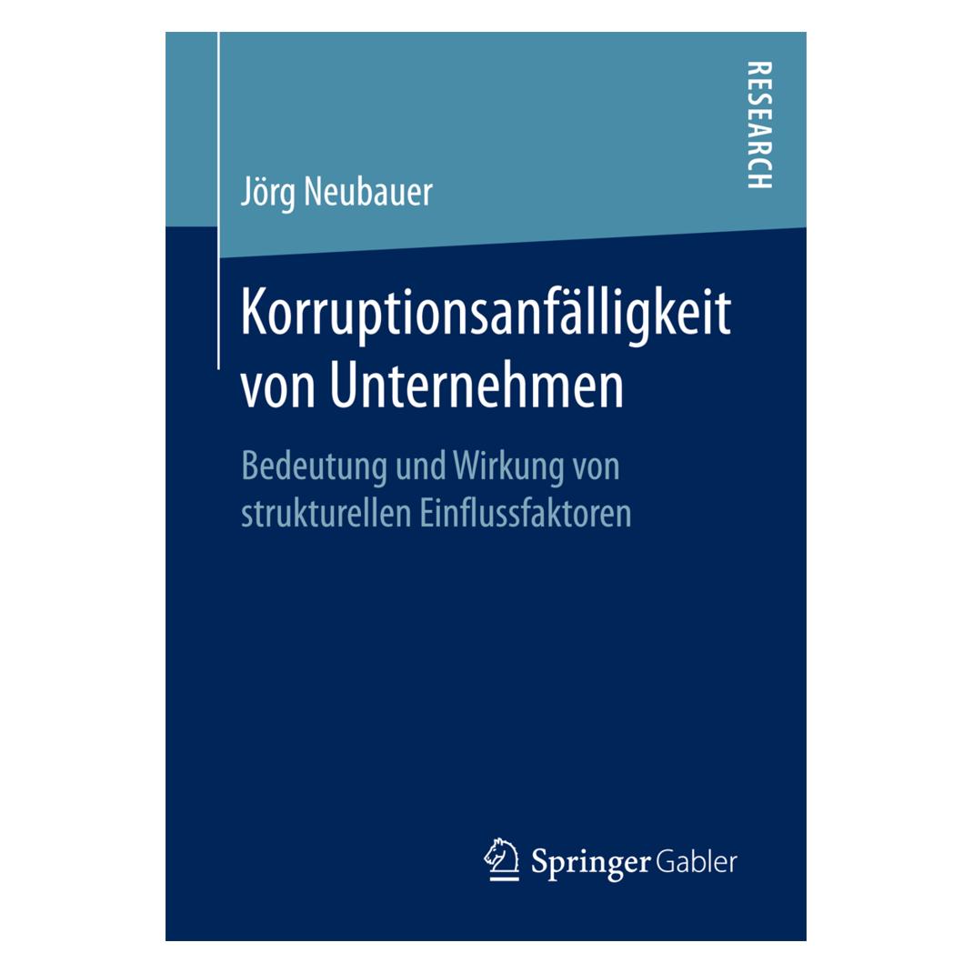 Springer Korruptionsanfälligkeit von Unternehmen (Deutsch, Softcover, Jörg Neubauer) (8671449)