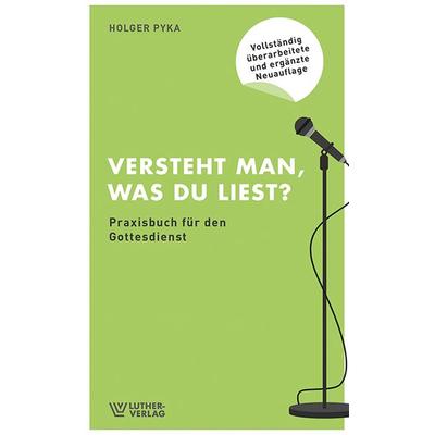Versteht man, was du liest?, Taschenbuch von Holger Pyka, Luther-Verlag