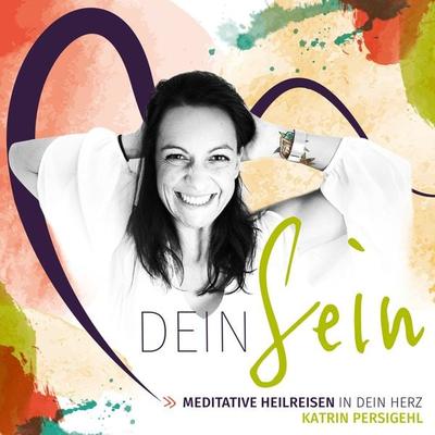 Dein Sein - Katrin Persigehl, Audio, 4061707295461