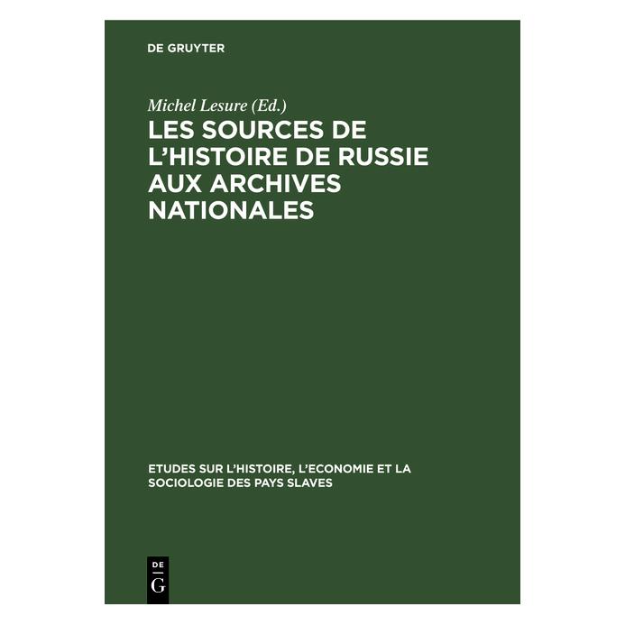 De Gruyter Les sources de lhistoire de Russie aux (Französisch, Hardcover, Michel Lesure) (67775583)