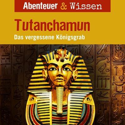Abenteuer & Wissen, Tutanchamun - Das vergessene Königsgrab - Maja Nielsen, Audio, 9783961024278