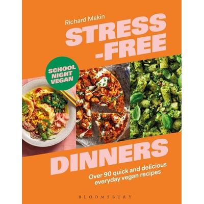 Stress-Free Dinners, Gebundene Ausgabe von Richard Makin, Bloomsbury USA, 978-1-5266-3845-8
