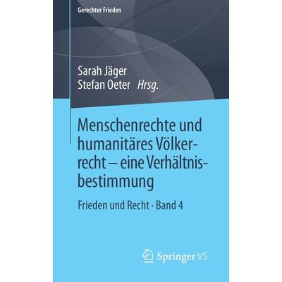 Menschenrechte und humanitäres Völkerrecht - eine Verhältnisbestimmung, Taschenbuch von , Springer Fachmedien Wiesbaden GmbH, 978-3-658-26597-7