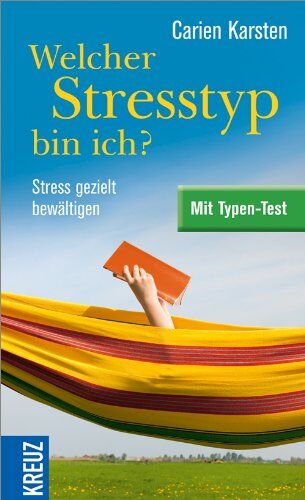 Carien Karsten - Welcher Stresstyp bin ich?: Stress gezielt bewältigen - Preis vom 30.09.2026 09:01:18 h