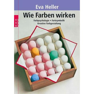 Wie Farben wirken, Taschenbuch von Eva Heller, Rowohlt Taschenbuch, 978-3-499-61960-1