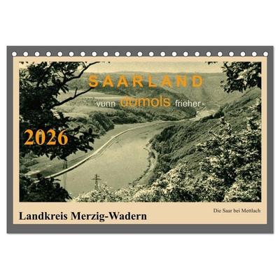 Saarland - vunn domols (frieher), Landkreis Merzig-Wadern (Tischkalender 2026 DIN A5 quer), CALVENDO Monatskalender