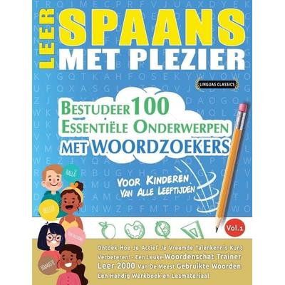 LEER SPAANS MET PLEZIER - VOOR KINDEREN, Taschenbuch von Linguas Classics, Linguas Classics