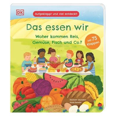 Aufgeklappt und viel entdeckt! Das essen wir, Gebundene Ausgabe von Anna Bowles, DK Verlag Dorling Kindersley, 978-3-8310-4656-0